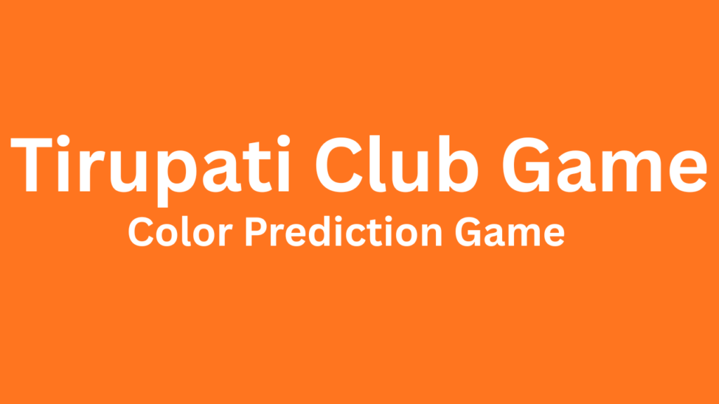 Tirupati Club Game
